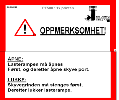 - Et skilt må settes opp på bygningssiden av laste-/avlessingsrampen som informerer brukeren om riktig bruk av døren på avsatsen (se figur 21-b).