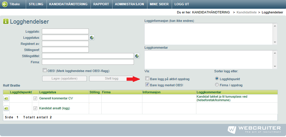 Huk deretter av boksen «Bare logg for aktivt oppdrag»: 2. SCREENING AV SØKERE Det er mulig for arbeidsgivere å sortere søknadene etter ønskede kvalifikasjonskriterier.