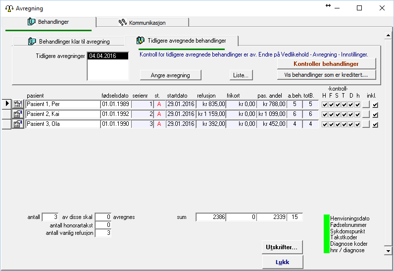 Angre avregning 34 av 41 1. Angre behandlinger fra Liste Trykk på Liste.