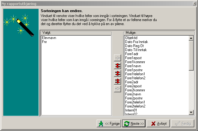 Sorteringsvinduet i rapportveiviseren Eksempel på et sorteringsvindu i rapportveiviseren. I de aller fleste tilfeller kan sorteringen endres.