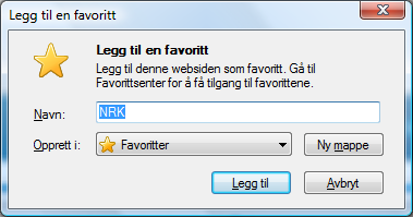 Kapittel 5 I nternett En hurtigmeny vil da komme til syne: Vi venstreklikker da på menyvalget Legg til i Favoritter. Da vises en dialogboks der programmet spør oss om hva favoritten skal kalles.