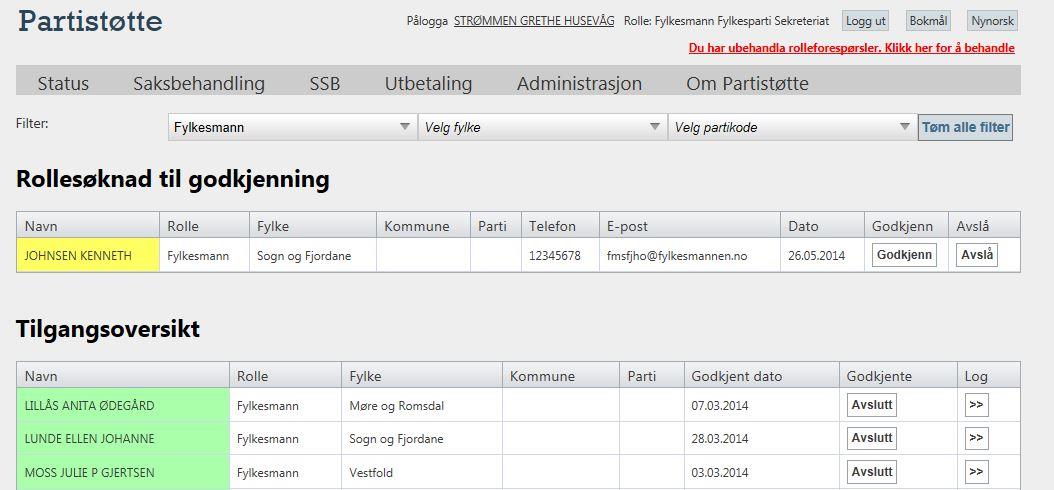 GODKJENNE ROLLER Fylkesparti kan godkjenne søknad om rolle frå kommuneparti. Har du roller som skal godkjennast vil det stå med raud skrift.