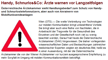 Østerrikske leger har fra 2008 kunnet sette opp en iøyefallende plakat på sine venterom. Plakaten, som er utgitt av legeforeningen i Wien, advarer kraftig mot mobiltelefonbruk (Ärztekammer für Wien).