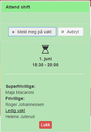 5. Klikk Meld meg på vakt for å sette deg opp på vakten. 6. Dialogvinduet lukkes og ikonet for vakten oppdateres til opptatt. 5.1.4.2. MELDE SEG AV EN VAKT 1.