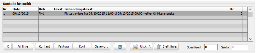 Husk å velge om det er pasientens eller klinikkens ønske at timen flyttes. F-022 Lister\Nextsys Statistikk - Oms.\Kontakttype: Salg viser ikke antall I Nextsys statistikken (F8) var rapporten Oms.