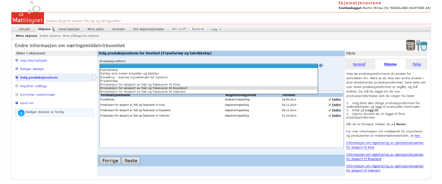5. «Velg produksjonsform» A. Hvis du allerede har «Produksjon for eksport av fisk og fiskevarer til Kina»: Velg «Endre» B.