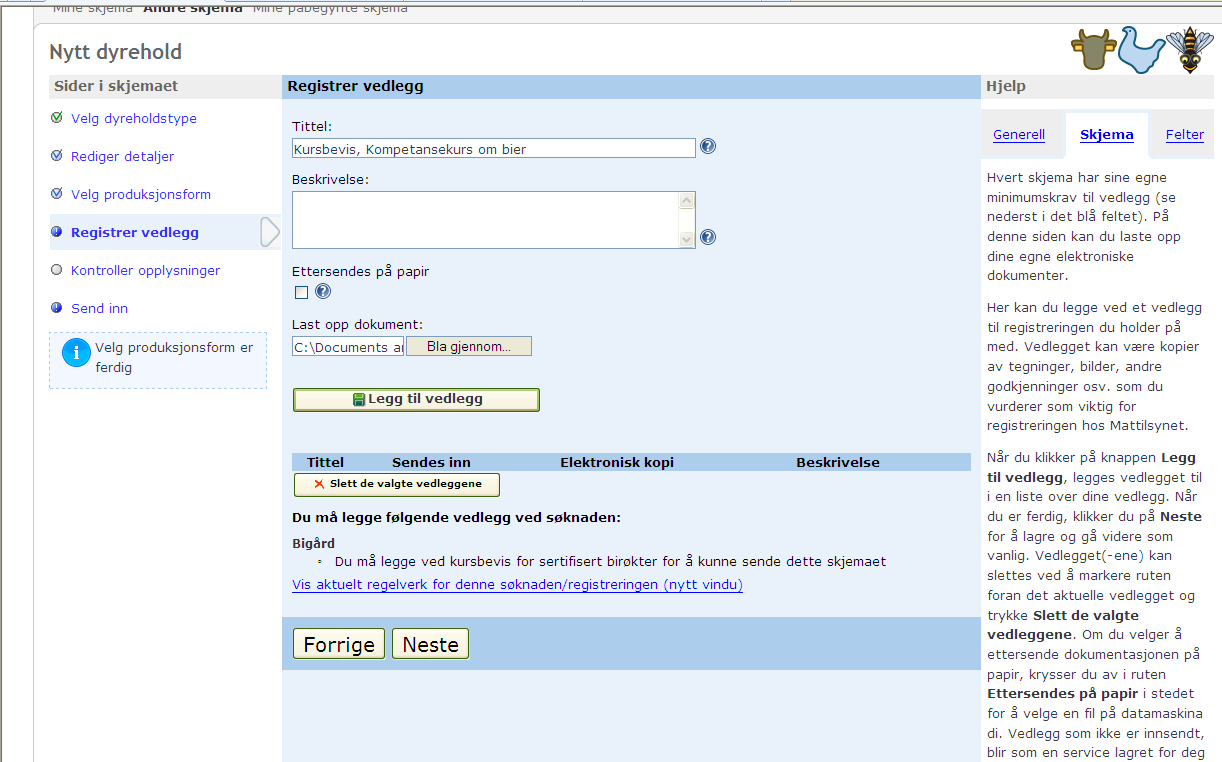 Hvis du har valgt Egensertifisert bigård får du nå mulighet til å laste opp kopi av kursbeviset fra Kompetansekurs om bier.