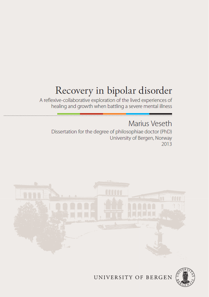 Veseth, M., Binder, P. E., Borg, M., & Davidson, L. (2012). Toward caring for oneself in a life of intense ups and downs. A reflexive-collaborative exploration of recovery in bipolar disorder.