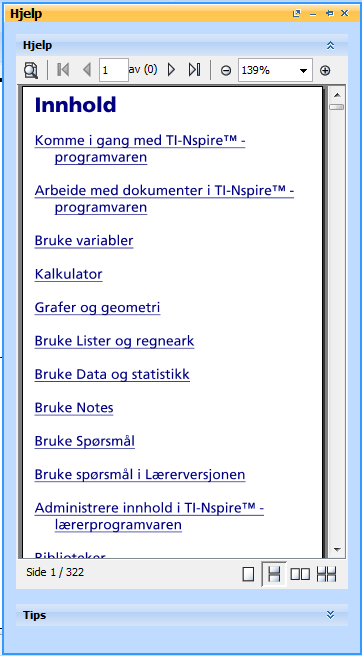 Innhold Hjelpefunksjoner Hjelp I TI-nspire CAS Hjelp finner du nærmere beskrivelse av applikasjonsverktøylinjene.