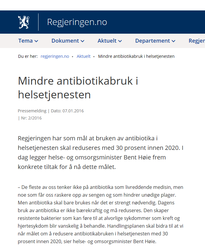 Regjeringen har som mål at bruken av antibiotika i helsetjenesten skal reduseres med 30% innen 2020 I forbindelse med hvilke av følgende sykdommer tror du at du må ta antibiotika for å bli frisk?