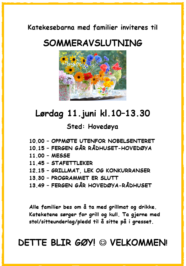 Tilbud til familier, barn og unge Viktige datoer fremover: 11. juni: Katekeseavslutning for 1.-7.