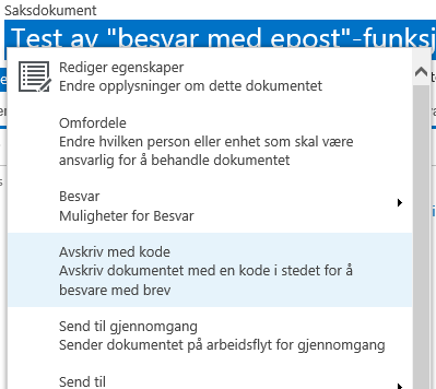 Du finner det som skal besvares/avskrives i din venstremeny under «Ubesvarte». Velger du å avskrive via «Ubesvarte», markerer du linjen som skal avskrives og klikker på «Avskriv» i menyen over.