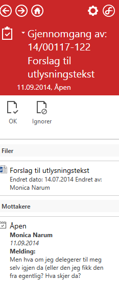 Her får du de samme valgene for å svare på arbeidsflyten som du får i web enten «OK» eller «Ignorer».