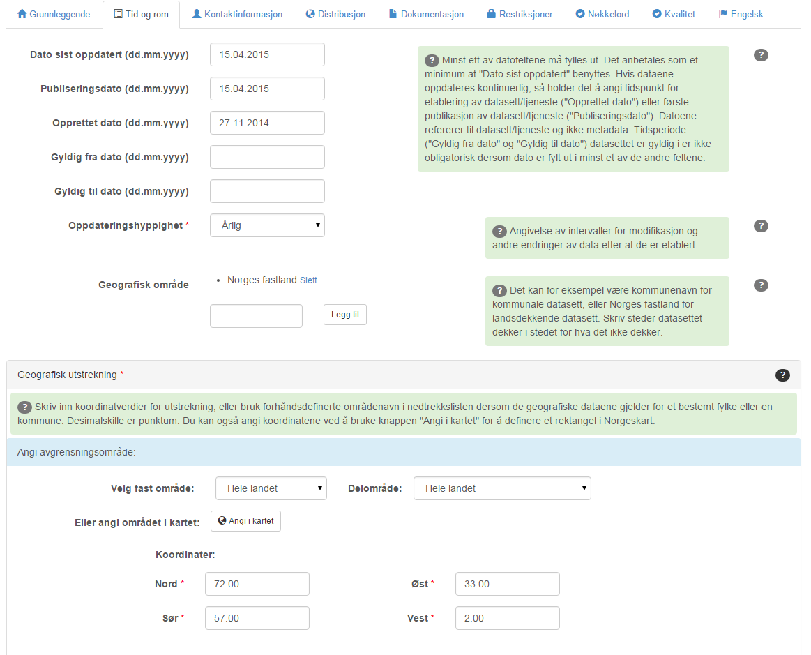 1.2 Arkfane: Tid og Rom: Kun en dato er obligatorisk. Datoen for oppdatering av metadata settes automatisk. Alle datoer i skjemaet angår selve datakilden.