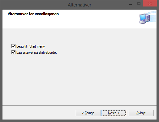 Installasjon og vedlikehold Velg om du ønsker snarvei på skrivebordet, startmeny eller begge.
