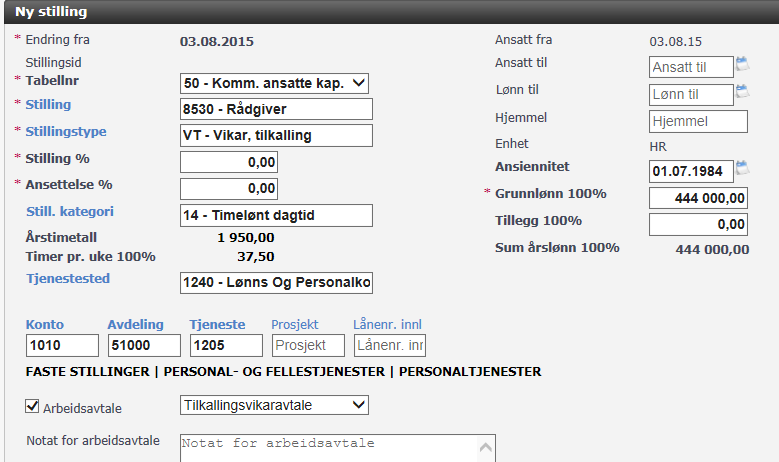 . Velg skjema Ny stilling og trykk fortsett. Gjelder begge: Bildet som skal fylles ut: Sjekk følgende punkter: 1. Fyll ut sluttdato i feltet Ansatt til og Lønn til hvis det er tidsbegrenset.