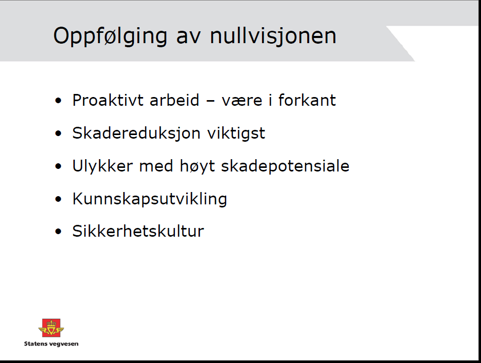 12.. 1.3.1 Rullering av planen Tidlegare TS-plan vart utarbeidd og godkjent i 2002. Arbeidet med den nye planen 2011-2015 skal vera ei vidareføring av måla som vart sett i førre plan.