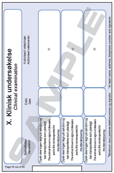 Side 54-56: Klinisk undersøkelse / Clinical examination Her kan attestasjon for kliniske undersøkelser føres inn.