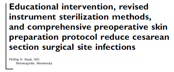 The cloths were used preoperatively on all scheduled C-section patients, all patients with prolonged labor who might need C- section, all patients with premature rupture of membranes and might need a