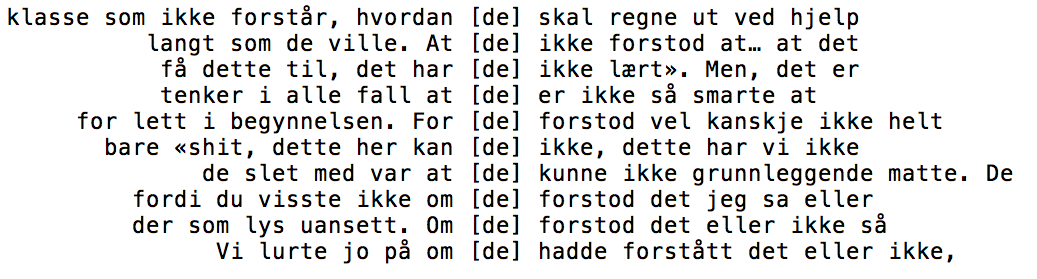 Figur 2: Eksempler på forekomster av «ikke» sammen med «de» i post-fgi. Tabell 3: Oversikt over de ordene som oftest ble brukt sammen med «vi».