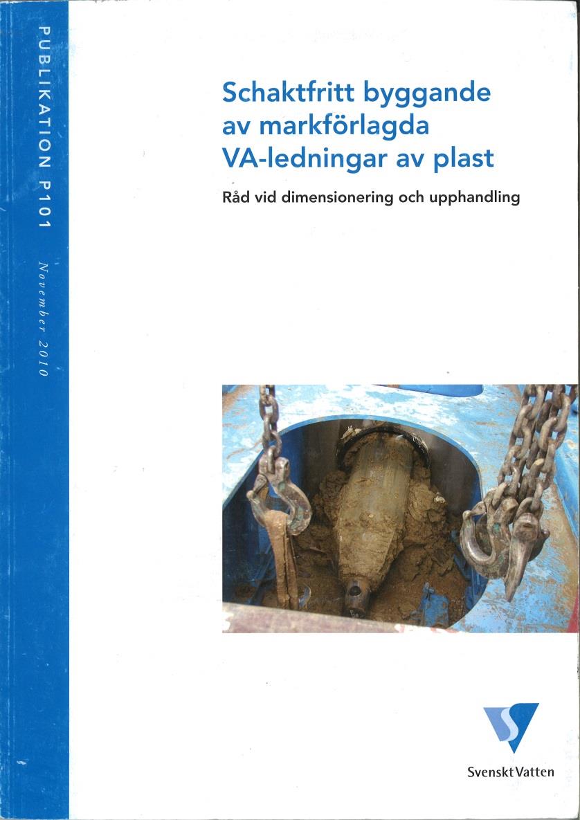 Svensk håndbok for dimensjonering av gravfrie løsninger P101-2010 Kjøpes fra Svenskt Vatten
