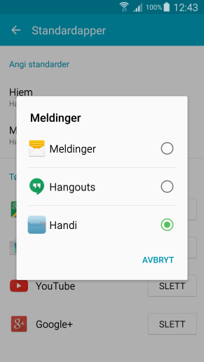 6.24 Valg av startskjerm Gå til Innstillinger Android Innstillinger Apper Standardapper Hjem og velg hva som skal være startskjerm. Det normale er å ha Handi Startmeny som startskjerm. 6.