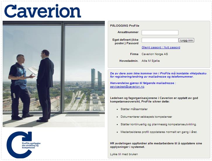 INNLOGGING ProFile er et fleksibelt og tilgjengelig verktøy. Du kan selv velge om du vil logge inn på jobb eller hjemmefra.