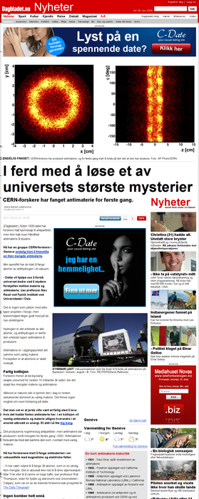 I ferd med å løse et av universets største mysterier Dagbladet. Publisert på nett 18.11.2010 18:43. CERN-forskere har fanget antimaterie for første gang. Tuva Bønke Grønning, kl.