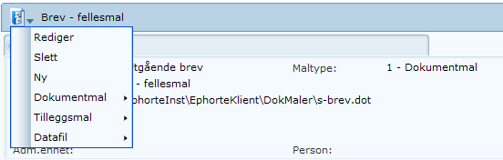 4.3 Rediger mal Klikk på navnelenken i listebildet øverst og du får frem detaljvisning i nederste del. Redigering av malen gjøres ved å hente frem hurtigmenyen og velge rediger derfra.