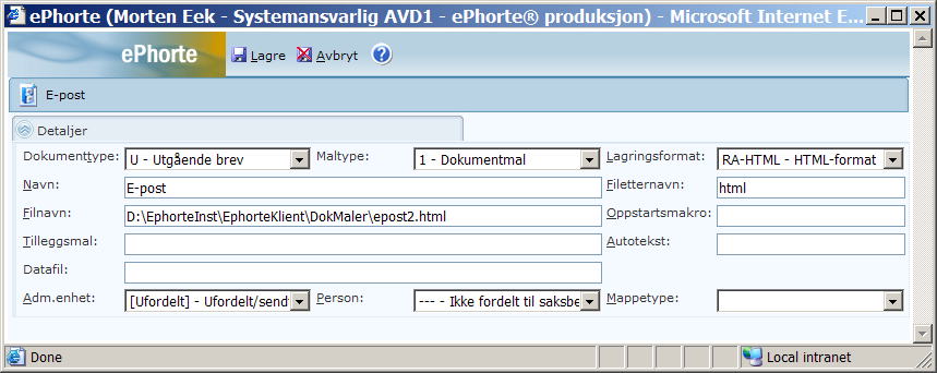 7.2 E-post For virksomheter som benytter modulen O2E (ephorte integrert med Outlook) skal det opprettes en egen dokumentmal i HTML formatet.