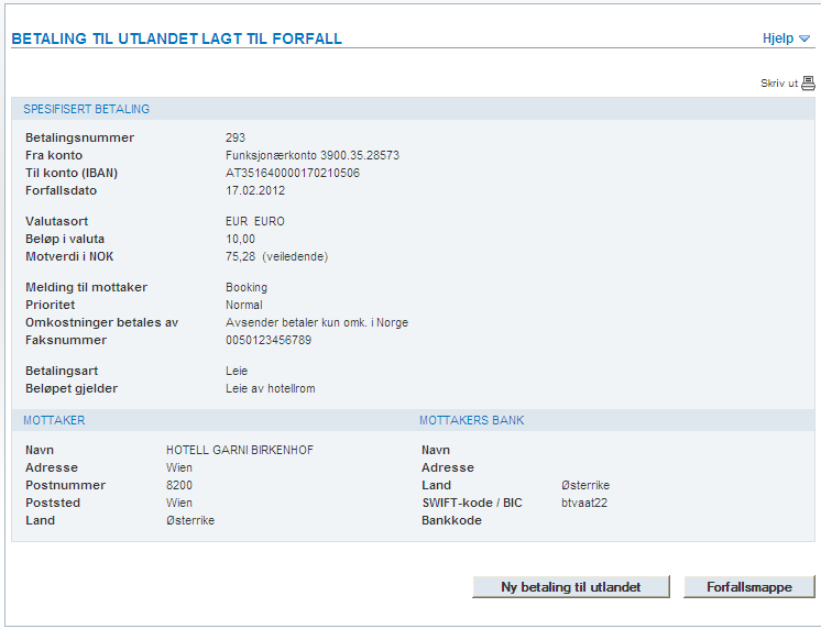 6 Betaling lagt til forfall Skjermbilde på betaling som er lagt til forfall: 3910.12.34567 6.