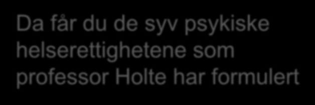 Da får du de syv psykiske