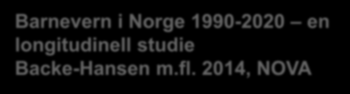 Barnevern i Norge 1990-2020 en longitudinell studie Backe-Hansen m.fl. 2014, NOVA Levekårsindikatorer som indeks for positiv eller god voksenkarriere.
