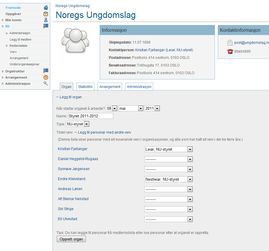 For å legge til eit organ, klikker du på namnet til laget ditt i menyen til venstre, og deretter legg til organ under arkfana organ Du vil deretter bli beden om å legge til startdato for organet (t.d. dato for årsmøtet der organet blei valt).