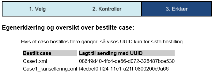 I noen sendetester skal man teste et forløp som består av flere meldinger. Man bestiller først en melding fra tjenesten og returnerer applikasjonskvittering til NHN Samsvar.