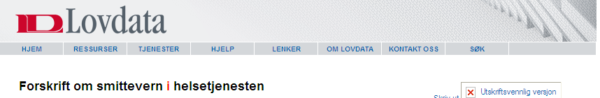 1-1.Formål Forskriftenhar som formål å forebygge og begrense forekomsten av infeksjoner i helsetjenesten. 1-2.