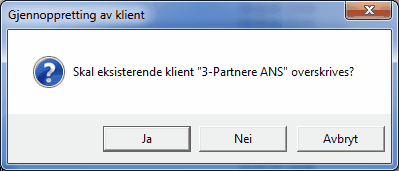 Side 96 Kap. 8 Sikkerhetskopiering Starte gjenoppretting Når klient er valgt, trykkes denne knappen inn ved å holde musen over ikonet og trykke inn venstre museknapp.