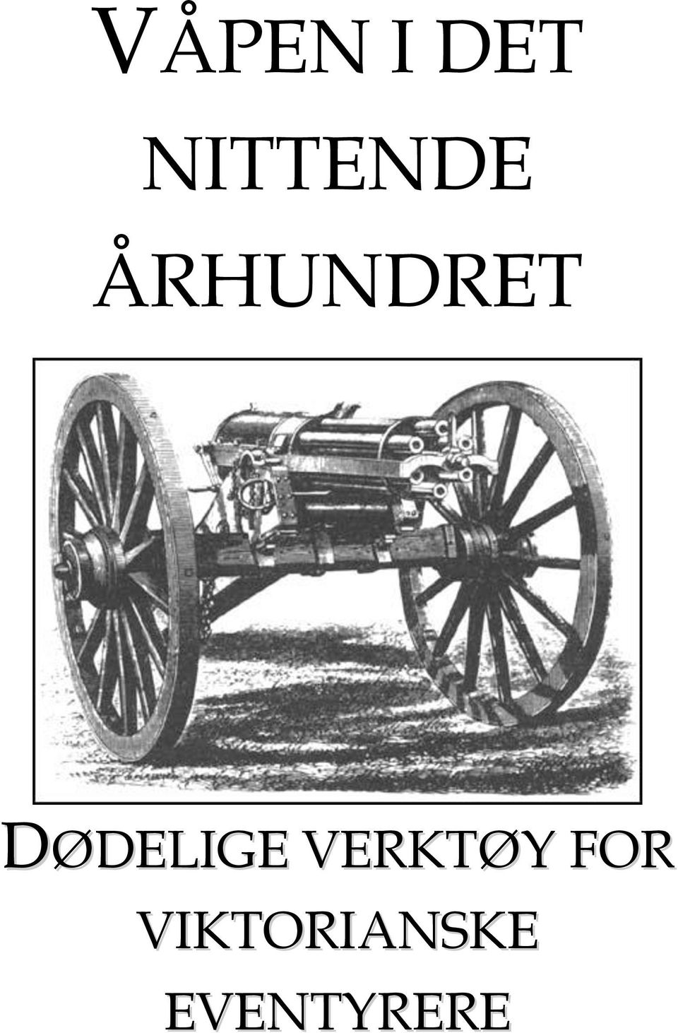 DØDELIGE VERKTØY