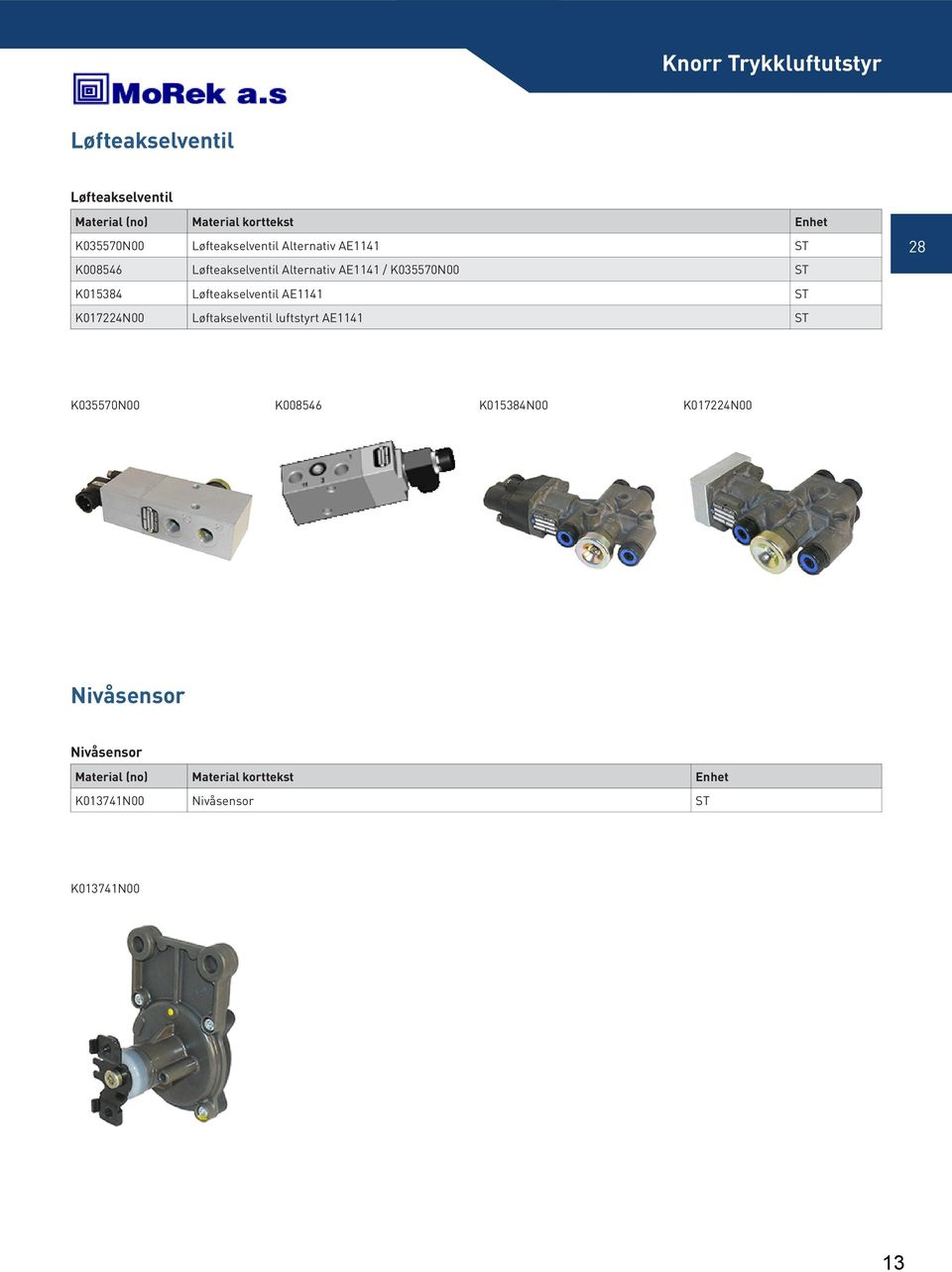 Løfteakselventil AE1141 ST K017224N00 Løftakselventil luftstyrt AE1141 ST