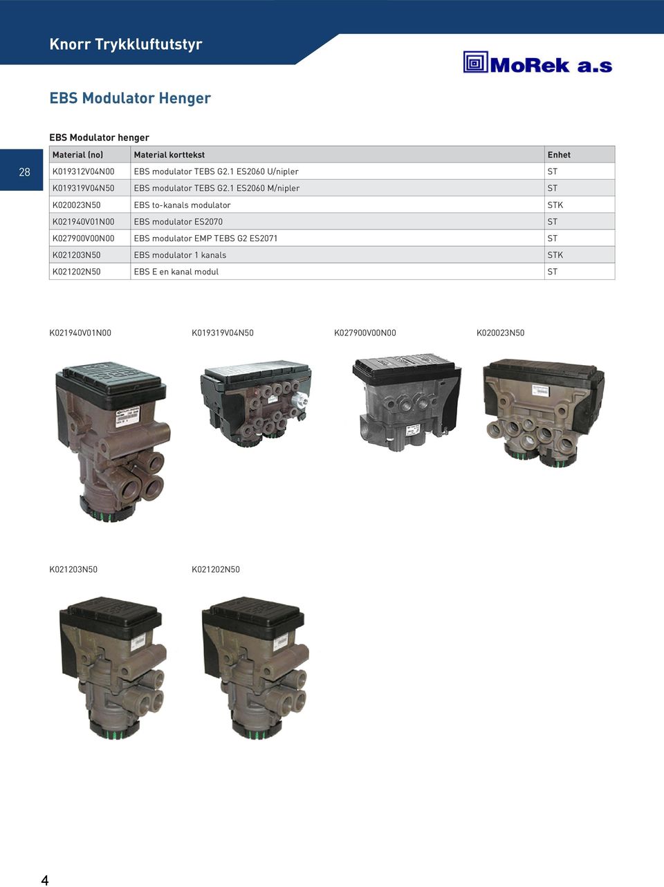 1 ES2060 M/nipler ST K020023N50 EBS to-kanals modulator STK K021940V01N00 EBS modulator ES2070 ST