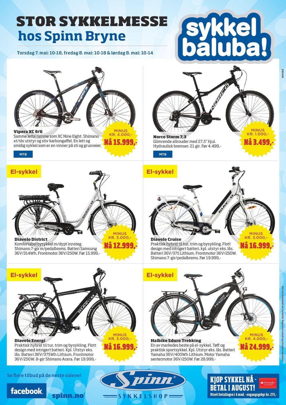 Shimano 7-gir m/pedalbrems. Batteri Samsung 36V/314Wh. Frontmotor 36V/250W. Før 15.999,- Nå 12.999,- Diavelo Cruise Praktisk hybrid til tur, trim og bysykling. Flott design med intrigert batteri. kpl.