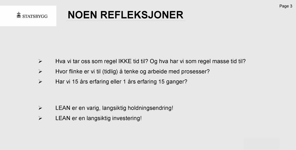 Hvor flinke er vi til (tidlig) å tenke og arbeide med prosesser?