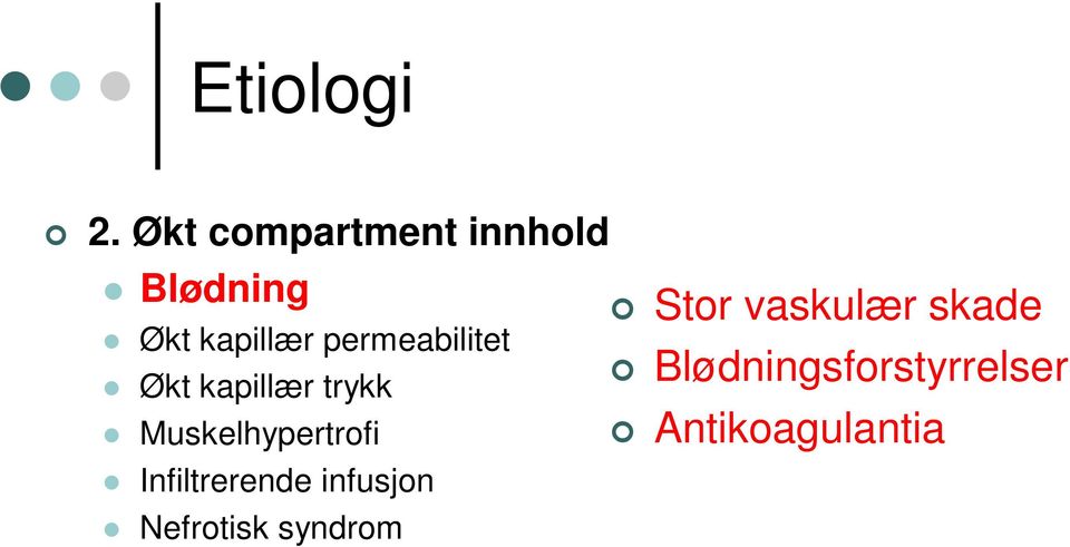 permeabilitet Økt kapillær trykk Muskelhypertrofi