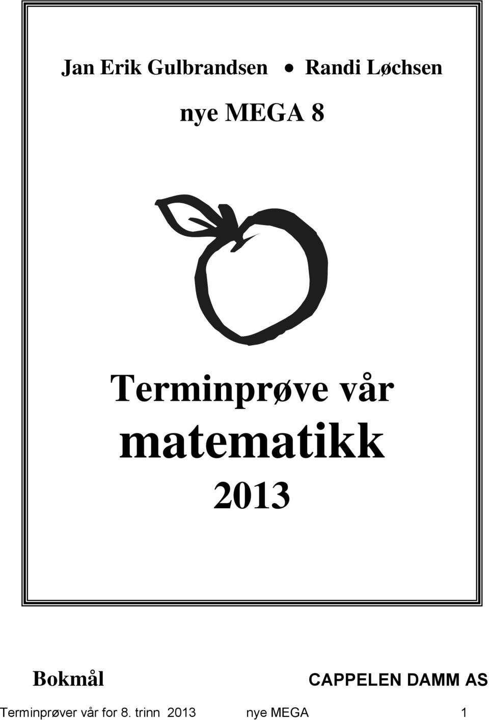 matematikk 2013 Bokmål CAPPELEN DAMM