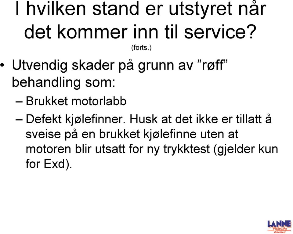 Defekt kjølefinner.