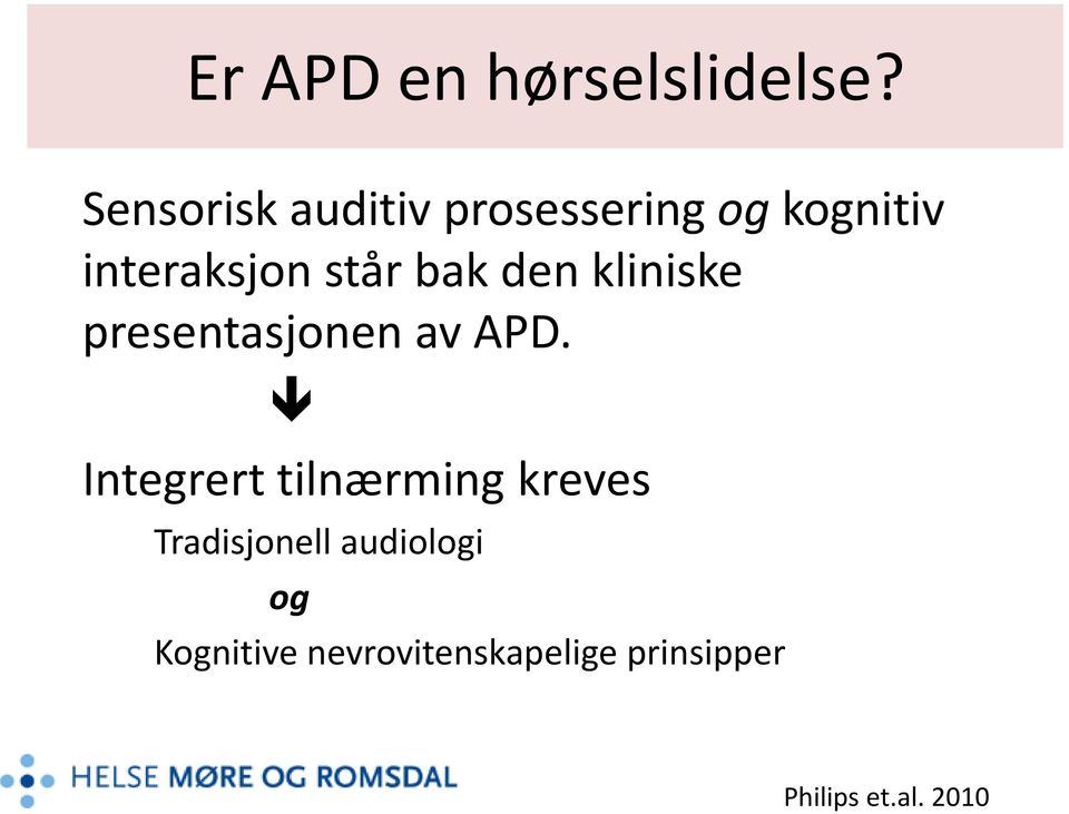 bak den kliniske presentasjonen av APD.