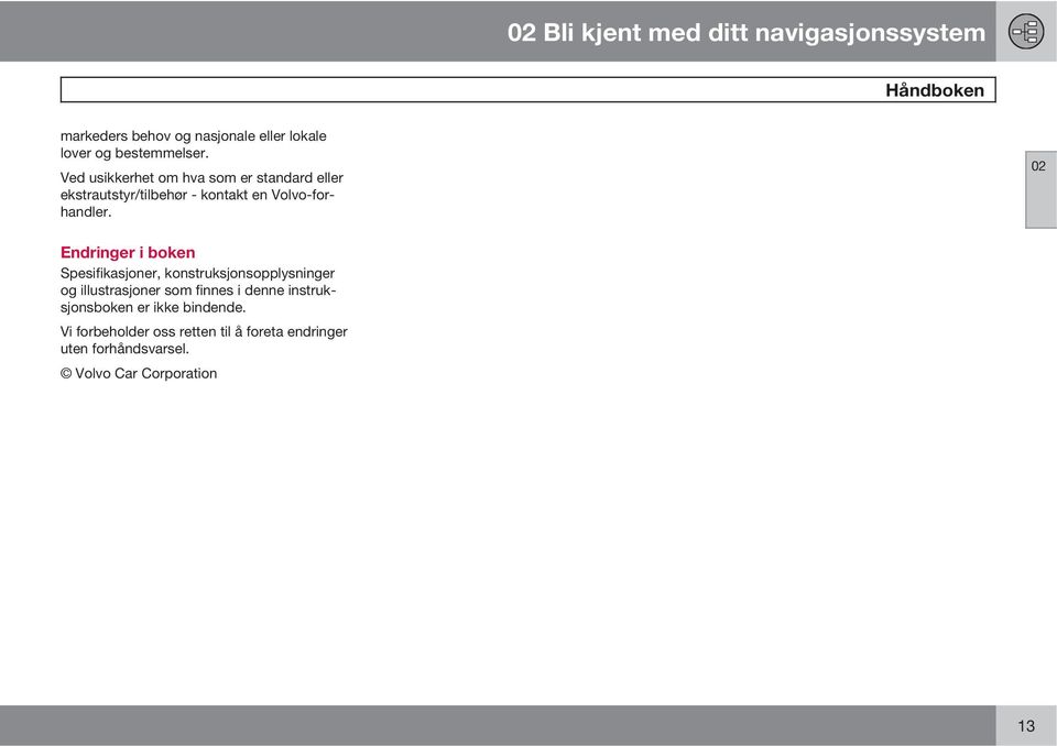 02 Endringer i boken Spesifikasjoner, konstruksjonsopplysninger og illustrasjoner som finnes i denne