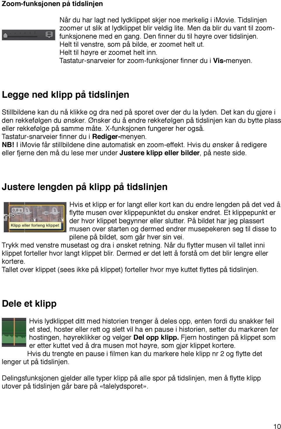 Innholdsbibliotek Overganger - Tekstplakater - Bakgrunner - Lyder Hvis du har trykket på Skjul Biblioteker er ikke disse synlige. Heller ikke hvis du ikke har et prosjekt/ en tidslinje åpen.