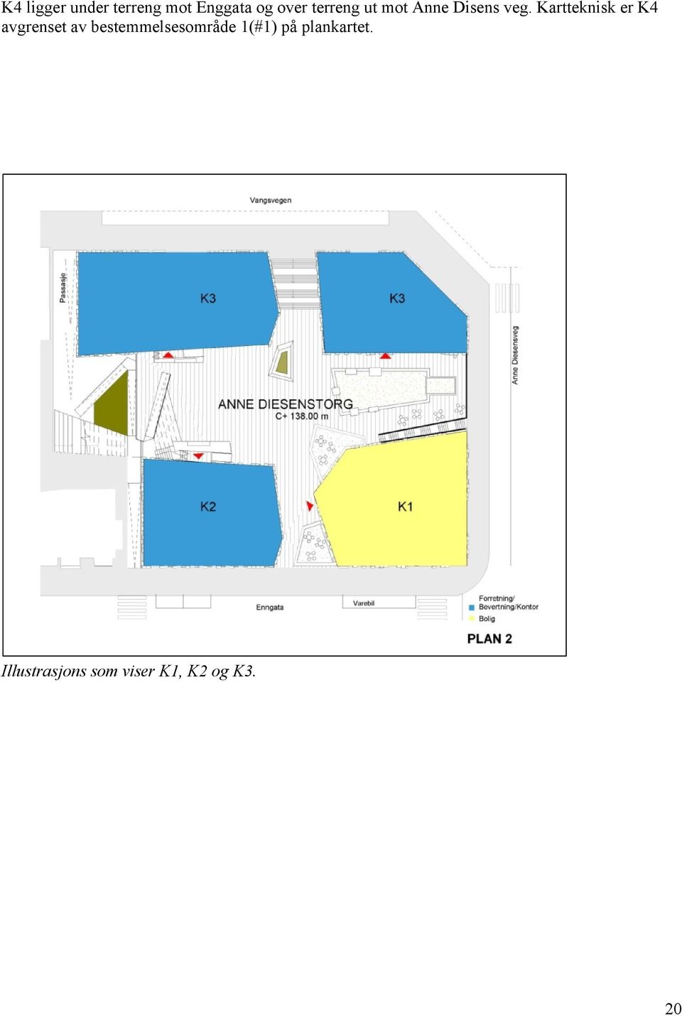 Kartteknisk er K4 avgrenset av