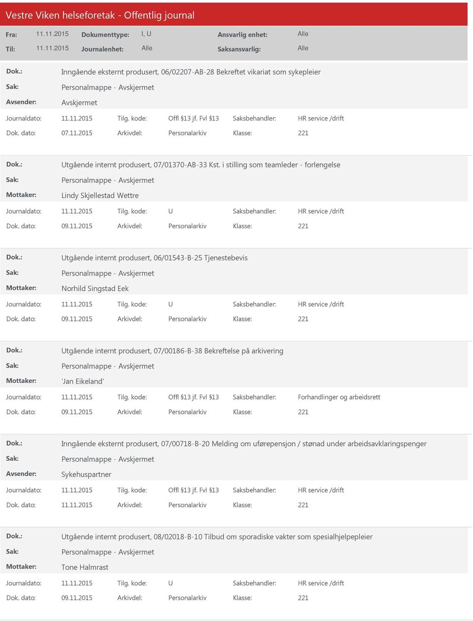 2015 Arkivdel: Personalarkiv tgående internt produsert, 06/01543-B-25 Tjenestebevis Personalmappe - Norhild Singstad Eek Dok. dato: 09.11.